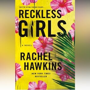 Reckless Girls Novel by Rachel Hawkins